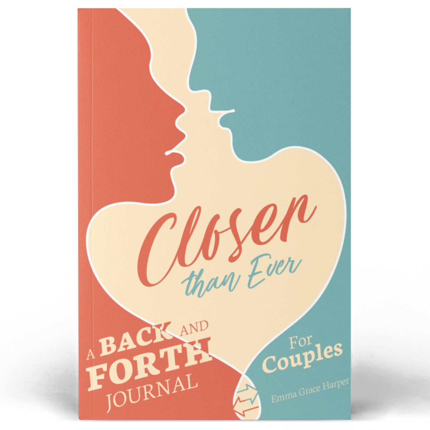 Closer than Ever: A Back and Forth Journal For Couples, Romantic Gifts for Couples