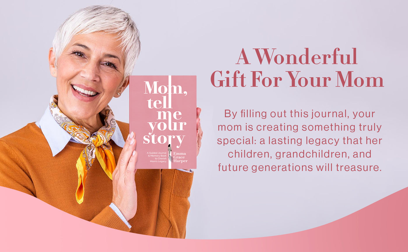 Mom, Tell Me Your Story: A Guided Journal and Memory Book to Cherish Mom's Legacy, Gifts for Mom